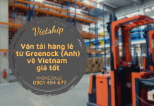 Dịch vụ Vận tải hàng lẻ từ Greenock (Anh) về Việt Nam giá mềm tại Vietship