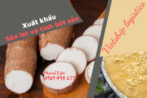 Dịch vụ Vận tải nội địa quốc tế, Thủ tục hải quan, Kiểm định hàng hóa dành cho doanh nghiệp Xuất khẩu sắn và sản phẩm từ sắn