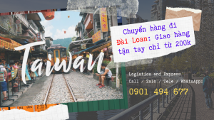 Chuyển hàng đi Đài Loan: Giao hàng tận tay chỉ từ 200k