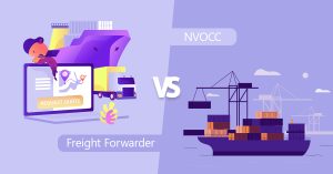 NVOCC là gì và sự khác biệt giữa NVOCC và Freight Forwarder?