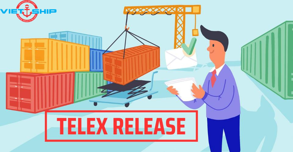 Telex Release Bill Of Lading Là Gì Trong Xuất Nhập Khẩu