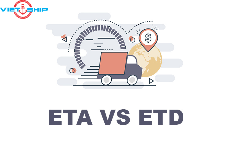 ETA là gì trong Logistics? So sánh ETD, ETA
