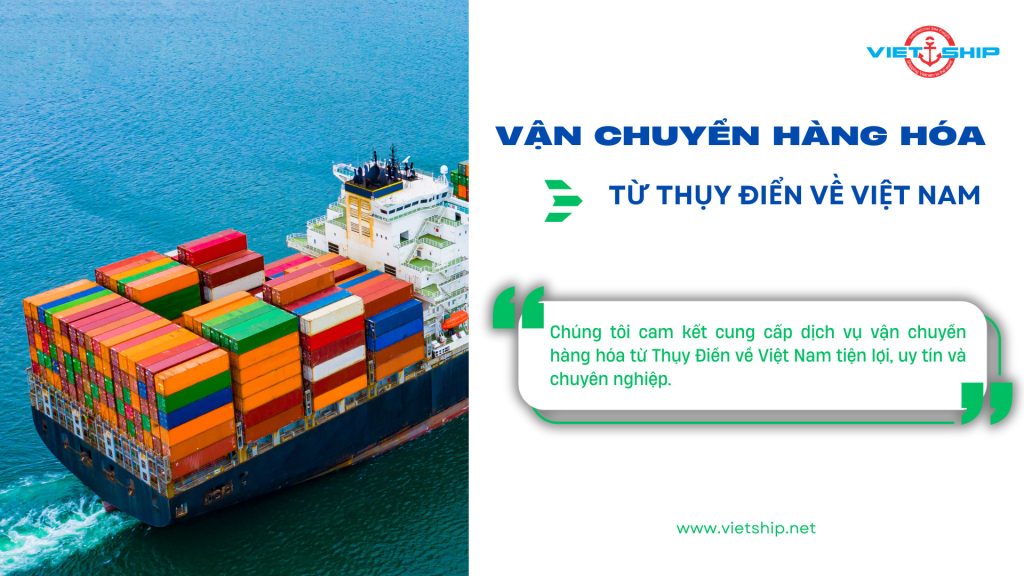 VẬN TẢI HÀNG HÓA BẰNG ĐƯỜNG BIỂN TỪ THỤY ĐIỂN VỀ VIỆT NAM