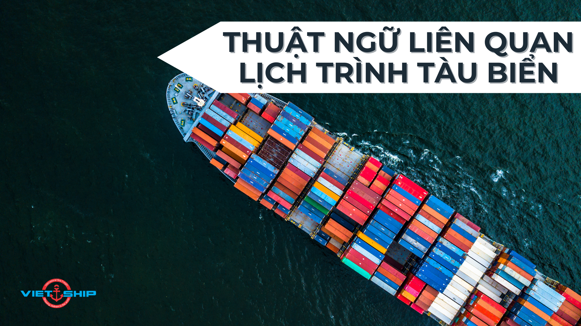 CÁCH ĐỌC HIỂU CÁC THUẬT NGỮ TRONG LỊCH TRÌNH TÀU BIỂN