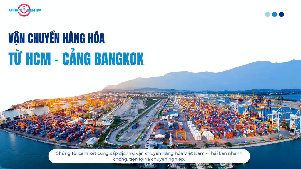 VẬN CHUYỂN ĐƯỜNG BIỂN TỪ HỒ CHÍ MINH ĐẾN CẢNG BANGKOK