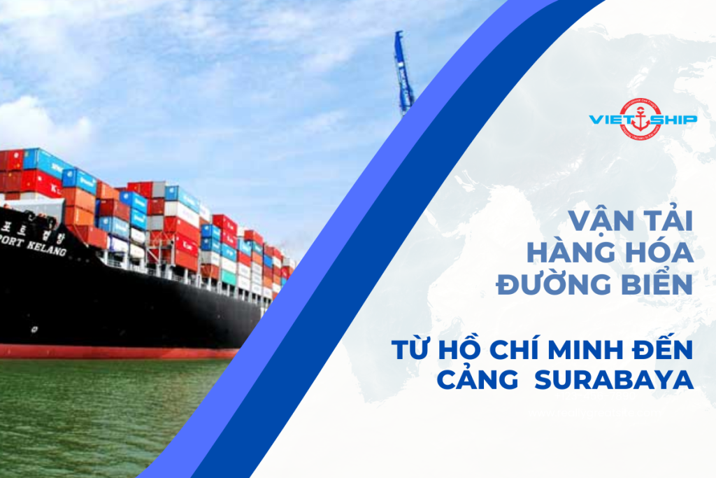 Vận Chuyển Hàng Hóa Từ Cảng Hồ Chí Minh Đến Cảng Surabaya