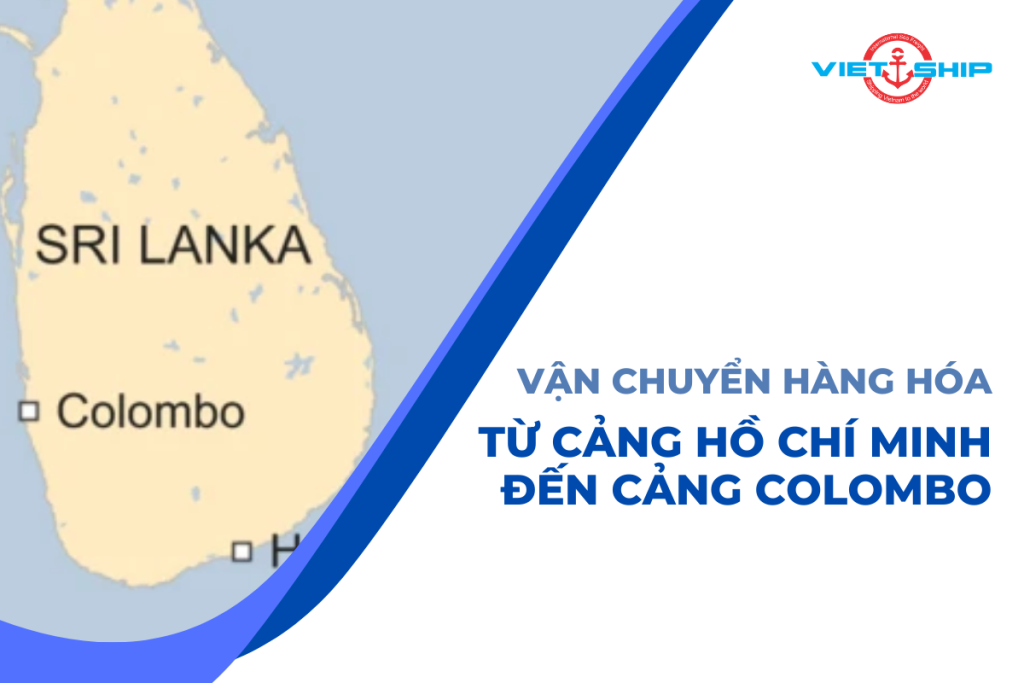 Vận chuyển hàng hóa từ cảng Hồ Chí Minh đến cảng Colombo